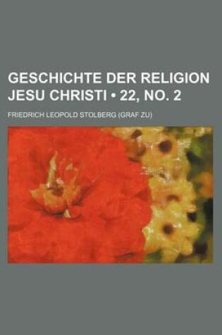 Cover of Geschichte Der Religion Jesu Christi