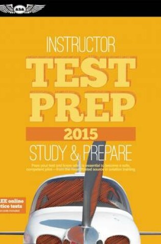 Cover of Instructor Test Prep 2015 + Airman Knowledge Testing for Flight Instructor, Ground Instructor, and Sport Pilot Instructor