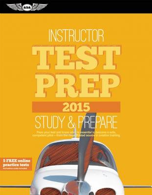 Book cover for Instructor Test Prep 2015 + Airman Knowledge Testing for Flight Instructor, Ground Instructor, and Sport Pilot Instructor