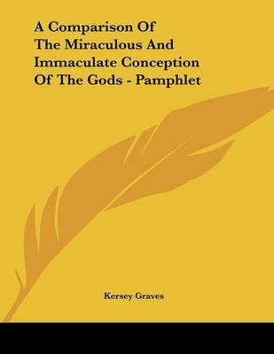 Book cover for A Comparison of the Miraculous and Immaculate Conception of the Gods - Pamphlet