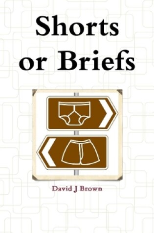 Cover of Shorts or Briefs (Paperback)
