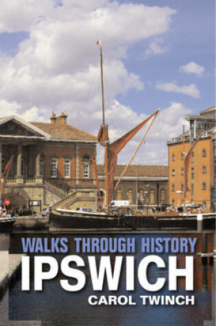 Cover of Walks Through History: Ipswich