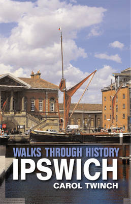 Book cover for Walks Through History: Ipswich