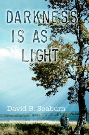 Cover of Darkness Is as Light