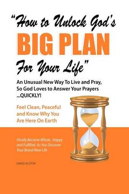 Book cover for How to Unlock God's Big Plan for Your Life