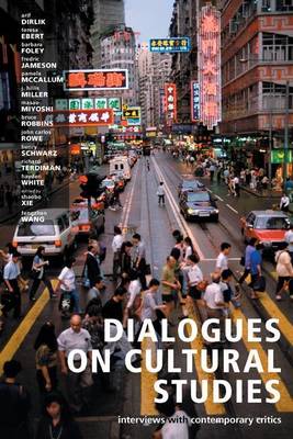 Book cover for Dialogues on Cultural Studies: Interviews with Contemporary Critics