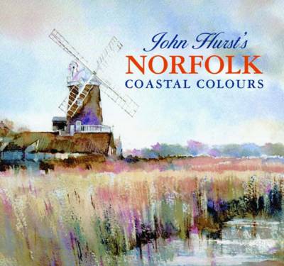 Book cover for John Hurst's Norfolk Coastal Colours