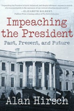 Cover of Impeaching the President