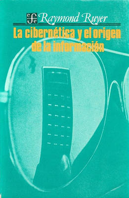 Book cover for La Cibernetica y El Origen de La Informacion