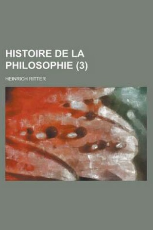 Cover of Histoire de La Philosophie (3)