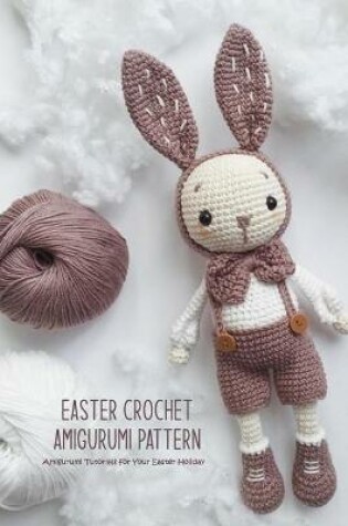 Cover of Easter Crochet Amigurumi Pattern