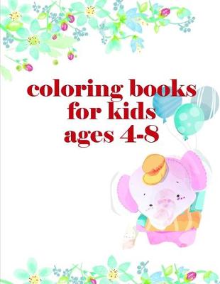 Book cover for Coloring Books For Kids Ages 4-8