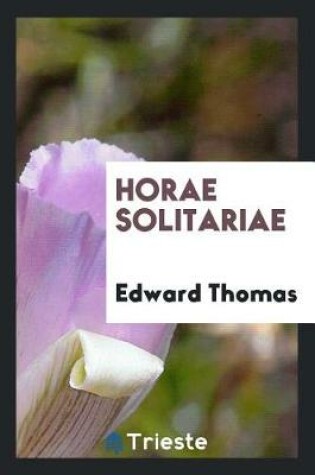 Cover of Horae Solitariae