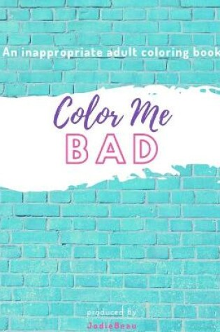 Cover of Color Me Bad