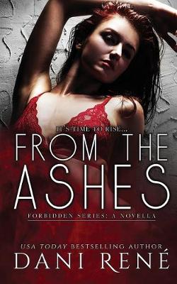 Cover of From the Ashes - A Forbidden Series Novella