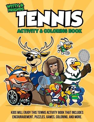 Book cover for Witty and Friends Tennis Activity and Coloring Book