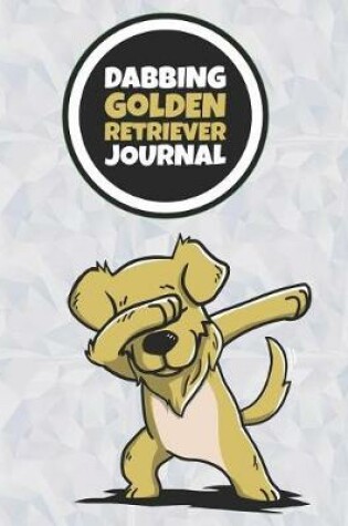 Cover of Dabbing Golden Retriever Journal