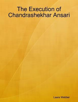 Book cover for The Execution of Chandrashekhar Ansari