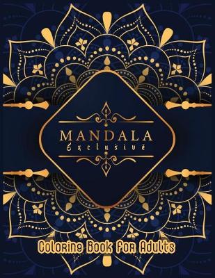 Book cover for Mandala Exclusive Coloring Book For Adults