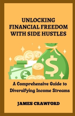 Book cover for Unlocking Financial Freedom with Side Hustles