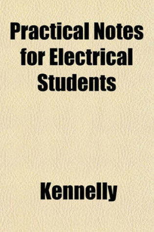 Cover of Practical Notes for Electrical Students