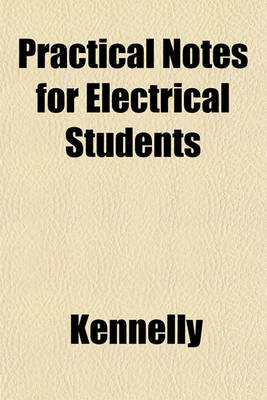 Book cover for Practical Notes for Electrical Students