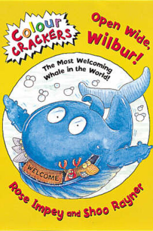 Cover of Open Wide Wilbur!