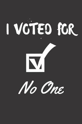 Book cover for I Voted for No One