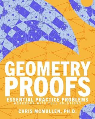 Book cover for Geometry Proofs Essential Practice Problems Workbook with Full Solutions