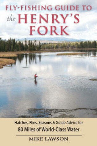 Cover of Fly-Fishing Guide to the Henry's Fork