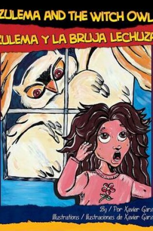 Cover of Zulema and the Witch Owl/Zulema y La Bruja Lechuza