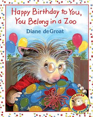 Book cover for Happy Birthday to You, You Belong in a Zoo