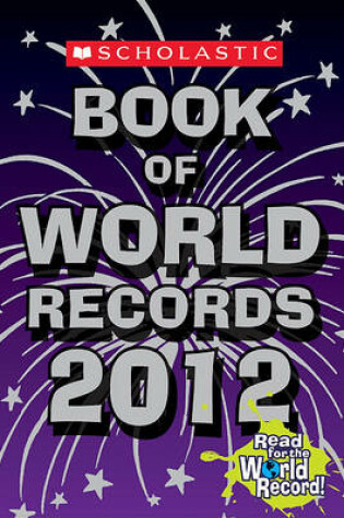 Cover of Scholastic Book of World Records 2012