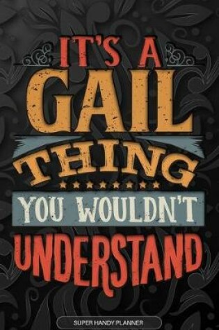 Cover of It's A Gail Thing You Wouldn't Understand