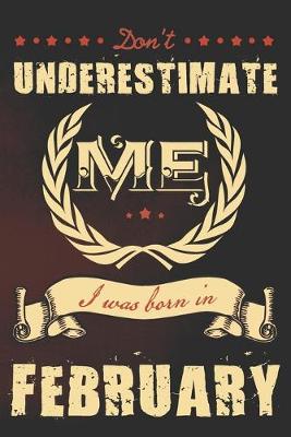 Book cover for Don't underestimate me I was born in February