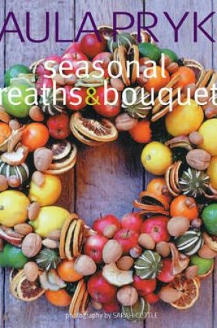 Cover of Seasonal Wreaths & Bouquets