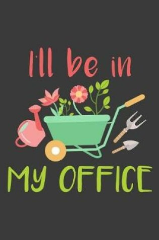 Cover of I'll Be in My Office