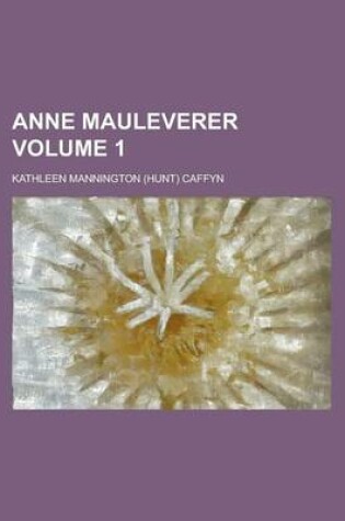 Cover of Anne Mauleverer Volume 1