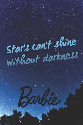 Book cover for Barbie Star's can't shine without darkness