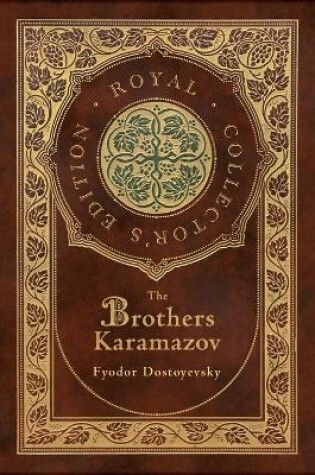 Cover of The Brothers Karamazov (Royal Collector's Edition) (Case Laminate Hardcover with Jacket)