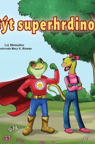 Cover of Being a Superhero (Czech children's Book)