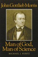 Book cover for John Gottlieb Morris – Man of God, Man of Science