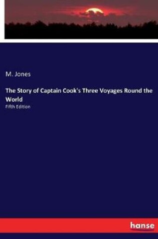 Cover of The Story of Captain Cook's Three Voyages Round the World