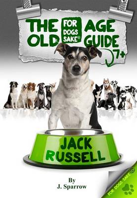 Book cover for The Jack Russell Old Age Guide