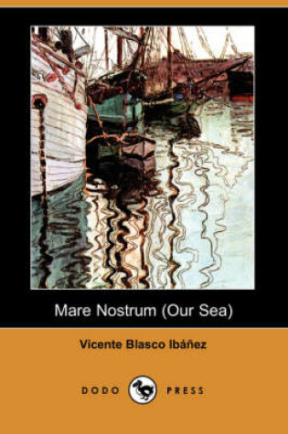 Cover of Mare Nostrum (Our Sea) (Dodo Press)