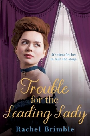 Cover of Trouble for the Leading Lady