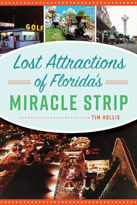 Book cover for Lost Attractions of Florida's Miracle Strip