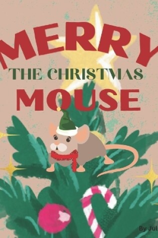 Cover of Merry The Christmas Mouse