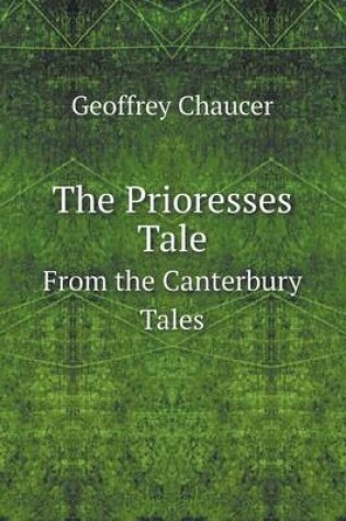 Cover of The Prioresses Tale From the Canterbury Tales