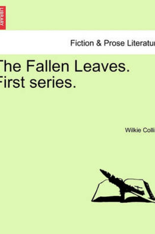 Cover of The Fallen Leaves. First Series.Vol. III.